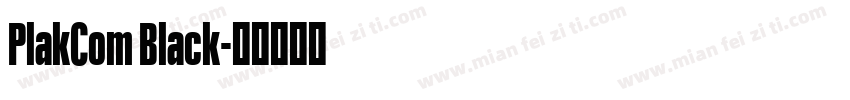 PlakCom Black字体转换